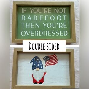 Patriotic Gnome Or Funny Barefoot Quite Double Sided Wall Or Table Top Wood Sign